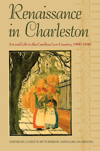 Бумажная книга «Renaissance in Charleston: Art and Life in a Southern City, 1900-1940», автор Джеймс М. Хатчинсон - фото №1
