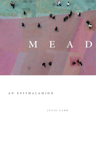 Бумажная книга «Mead: An Epithalamion», автор Джули Карр - фото №1