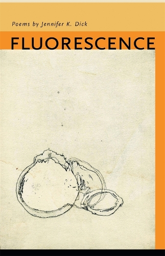 Паперова книга «Fluorescence: Poems», автор Дженніфер К. Дік - фото №1