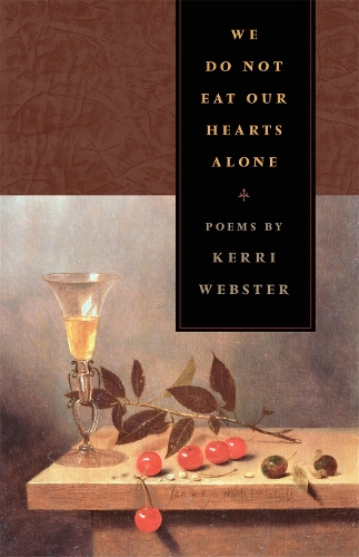 Паперова книга «We Do Not Eat Our Hearts Alone: Poems», автор Керрі Вебстер - фото №1