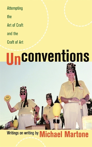 Бумажная книга «Unconventions: Attempting the Art of Craft and the Craft of Art», автор Майкл Мартоне - фото №1