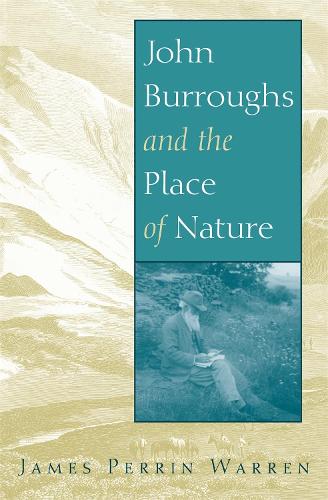 Паперова книга «John Burroughs and the Place of Nature», автор Джеймс Перрін Воррен - фото №1