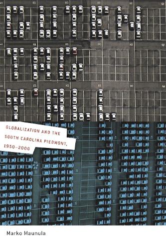 Бумажная книга «Guten Tag, Y'all: Globalization and the South Carolina Piedmont, 1950-2000», автор Марко Маунула - фото №1