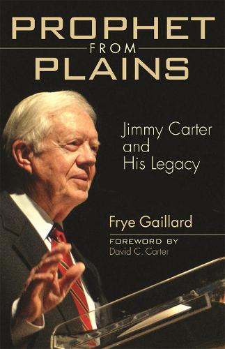 Бумажная книга «Prophet from Plains: Jimmy Carter and His Legacy», автор Фрай Гайяр - фото №1