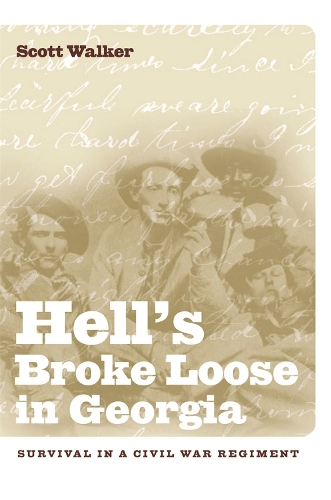 Бумажная книга «Hell's Broke Loose in Georgia: Survival in a Civil War Regiment», автор Скотт Уокер - фото №1