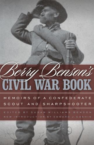 Бумажная книга «Berry Benson's Civil War Book: Memoirs of a Confederate Scout and Sharpshooter», автор Берри Гринвуд Бенсон - фото №1