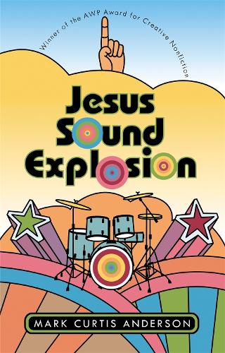 Бумажная книга «Jesus Sound Explosion», автор Марк Кертис Андерсон - фото №1