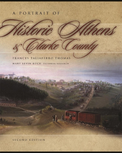 Бумажная книга «A Portrait of Historic Athens and Clarke County», автор Фрэнсис Талиаферро Томас - фото №1