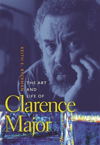 Бумажная книга «The Art and Life of Clarence Major», автор Кит Э. Байерман - фото №1
