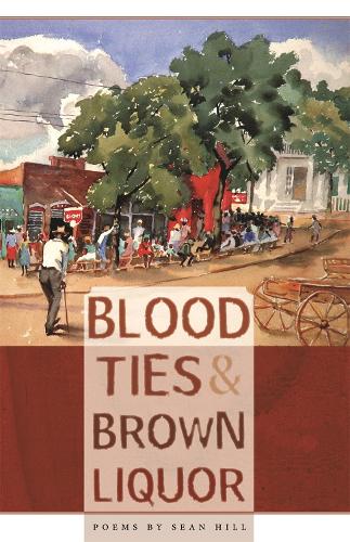 Паперова книга «Blood Ties & Brown Liquor: Poems», автор Шон Гілл - фото №1
