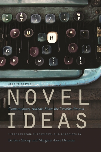 Бумажная книга «Novel Ideas: Contemporary Authors Share the Creative Process», авторов Барбара Шоуп, Маргарет Лав Денман - фото №1