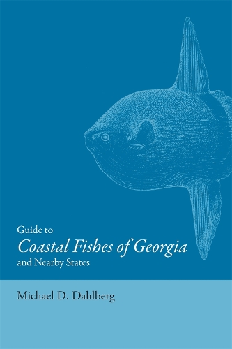 Бумажная книга «Guide to Coastal Fishes of Georgia and Nearby States», автор Майкл Д. Дальберг - фото №1