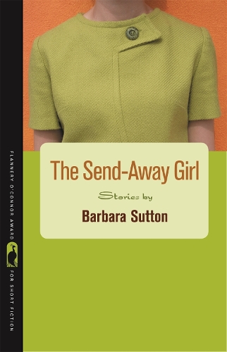 Бумажная книга «The Send-Away Girl: Stories», автор Барбара Саттон - фото №1