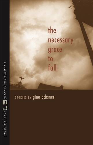 Паперова книга «The Necessary Grace to Fall: Stories», автор Джина Очснер - фото №1