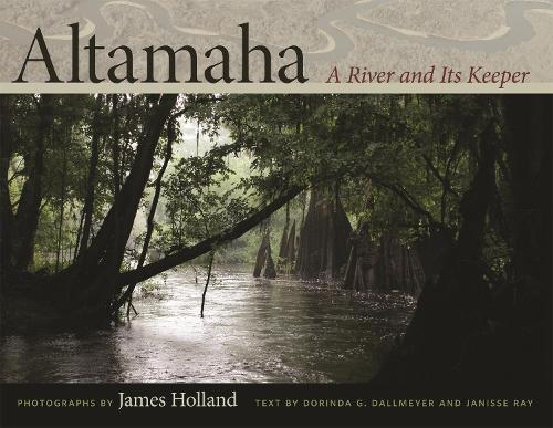 Паперова книга «Altamaha: A River and Its Keeper», авторів Дорінда Г. Даллмайєр, Дженіс Рей - фото №1