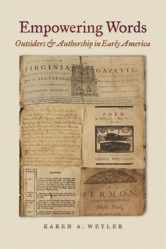 Паперова книга «Empowering Words: Outsiders and Authorship in Early America», автор Карен А. Вейлер - фото №1