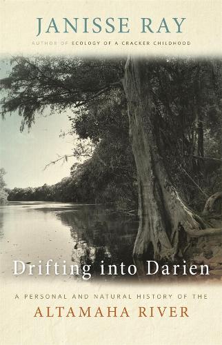 Бумажная книга «Drifting into Darien: A Personal and Natural History of the Altamaha River», автор Дженисс Рэй - фото №1