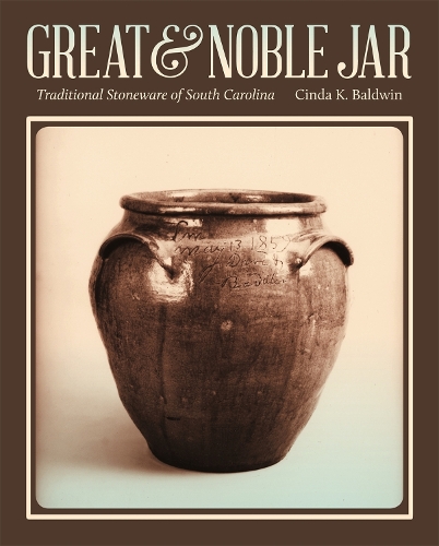 Бумажная книга «Great and Noble Jar: Traditional Stoneware of South Carolina», автор Синда К. Болдуин - фото №1