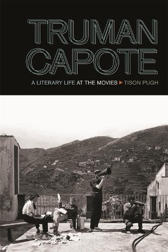 Паперова книга «Truman Capote: A Literary Life at the Movies», автор Тісон П'ю - фото №1