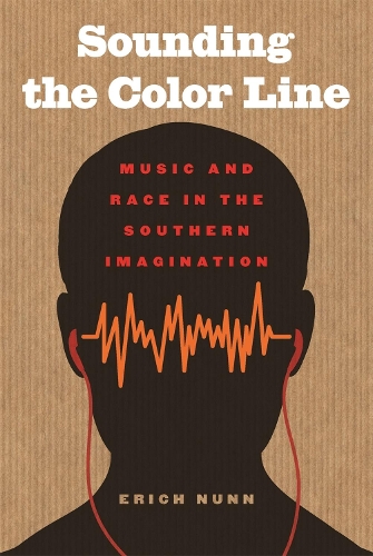 Бумажная книга «Sounding the Color Line: Music and Race in the Southern Imagination», автор Эрих Нанн - фото №1