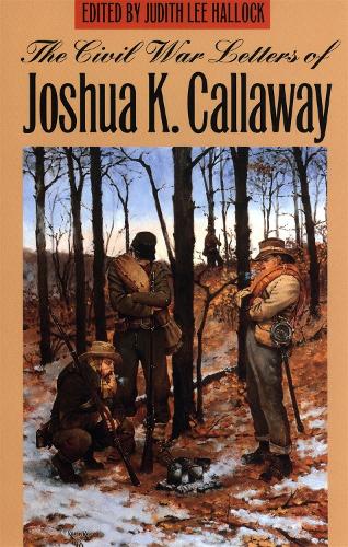 Бумажная книга «The Civil War Letters of Joshua K. Callaway», автор Джошуа К. Каллауэй - фото №1