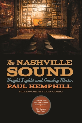 Бумажная книга «The Nashville Sound: Bright Lights and Country Music», автор Пол Хемфилл - фото №1