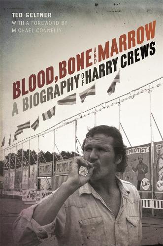 Бумажная книга «Blood, Bone, and Marrow: A Biography of Harry Crews», автор Тед Гелтнер - фото №1