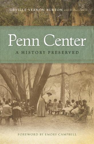 Бумажная книга «Penn Center: A History Preserved», авторов Орвилл Вернон Бартон, Уилбур Кросс - фото №1