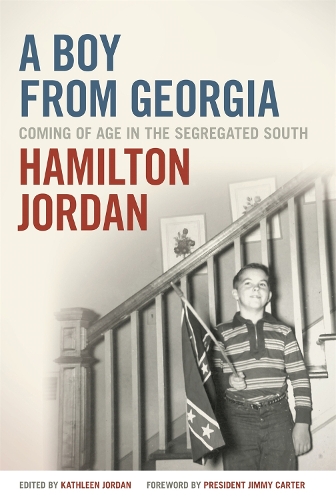 Бумажная книга «A Boy from Georgia: Coming of Age in the Segregated South», автор Гамильтон Джордан - фото №1