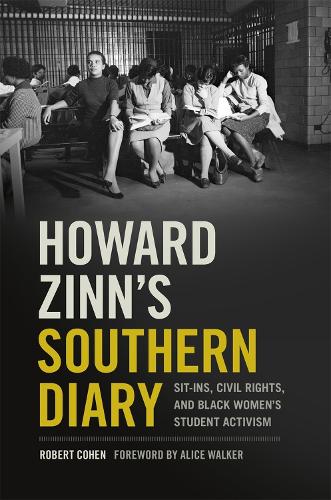 Бумажная книга «Howard Zinn's Southern Diary: Sit-ins, Civil Rights, and Black Women's Student Activism», автор Роберт Коэн - фото №1
