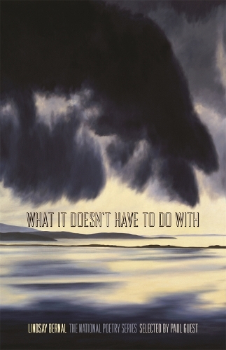 Бумажная книга «What It Doesn't Have to Do With: Poems», автор Линдси Бернал - фото №1