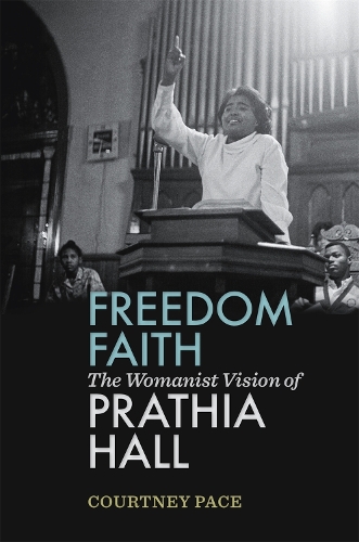 Бумажная книга «Freedom Faith: The Womanist Vision of Prathia Hall», автор Кортни Пэйс - фото №1