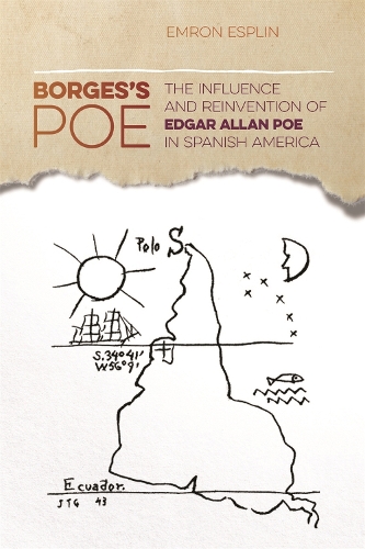 Бумажная книга «Borges's Poe: The Influence and Reinvention of Edgar Allan Poe in Spanish America», автор Эмрон Эсплин - фото №1