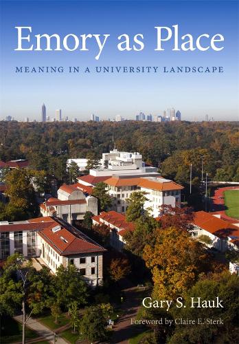 Паперова книга «Emory as Place: Meaning in a University Landscape», автор Гері С. Хаук - фото №1