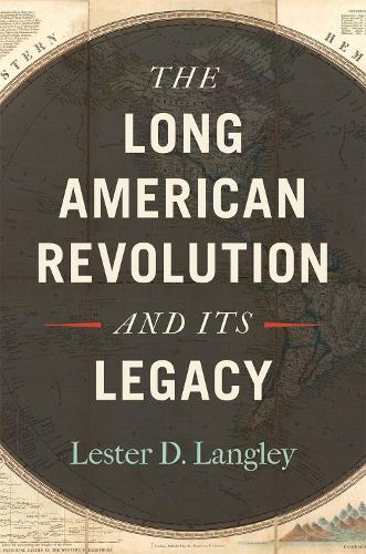 Паперова книга «The Long American Revolution and Its Legacy», автор Лестер Д. Ленглі - фото №1