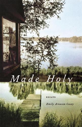Паперова книга «Made Holy: Essays», автор Емілі Арнасон Кейсі - фото №1
