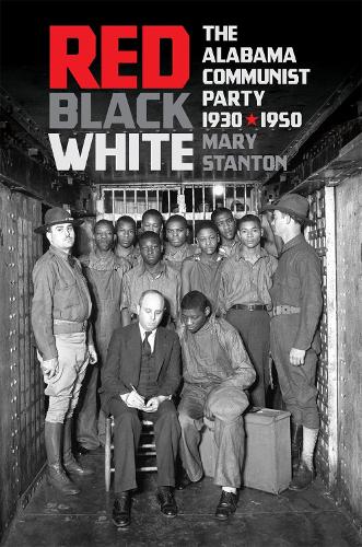 Бумажная книга «Red, Black, White: The Alabama Communist Party, 1930–1950», автор Мэри Стэнтон - фото №1