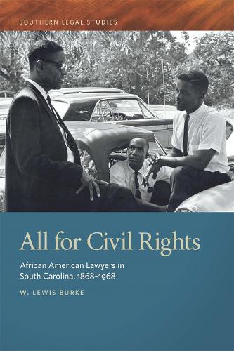 Бумажная книга «All for Civil Rights: African American Lawyers in South Carolina, 1868–1968», автор В. Льюис Берк - фото №1