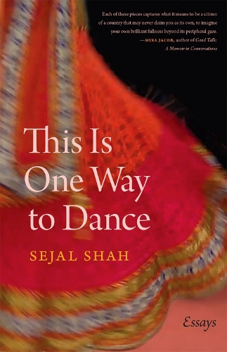Паперова книга «This Is One Way to Dance: Essays», автор Седжал Шах - фото №1