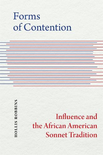 Бумажная книга «Forms of Contention: Influence and the African American Sonnet Tradition», автор Холлис Роббинс - фото №1