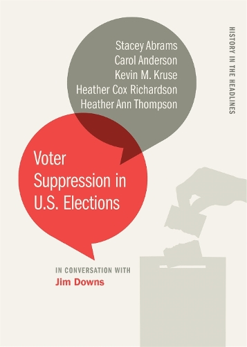 Паперова книга «Voter Suppression in U.S. Elections», авторів Керол Андерсон, Хізер Енн Томпсон, Кевін М. Крузе, Стейсі Абрамс - фото №1