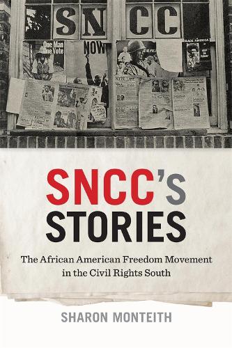 Бумажная книга «SNCC's Stories: The African American Freedom Movement in the Civil Rights South», автор Шэрон Монтейт - фото №1