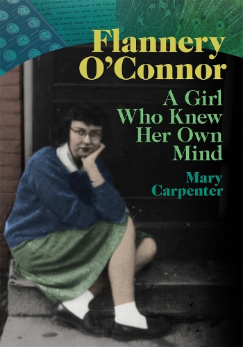 Паперова книга «Flannery O'Connor: A Girl Who Knew Her Own Mind», автор Мері Карпентер - фото №1