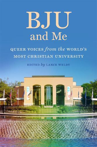 Бумажная книга «BJU and Me: Queer Voices from the World's Most Christian University», авторов Эндрю Болден, Эвери Ренн, Билл Баллантайн, Блэр Дарки, Кристи Хаусслер, Курт Эллисон, Дэвид Дьяченко, Елена Келли, Фаун Маллиникс, Джефф Маллиникс, Маршалл, Меган Милликен, Мика Дж. Смит, Питер Крейн, Рэйчел Облак, Сандра Мерзиб, Стив Шамблин - фото №1