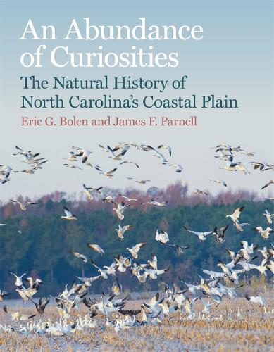 Бумажная книга «An Abundance of Curiosities: The Natural History of North Carolina’s Coastal Plain», авторов Эрик Г. Болен, Джеймс Ф. Парнелл, Том Эрнхардт - фото №1