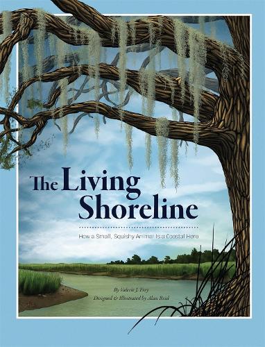 Бумажная книга «The Living Shoreline: How a Small, Squishy Animal Is a Coastal Hero», авторов Алан Рид, Валери Дж. Фрей - фото №1