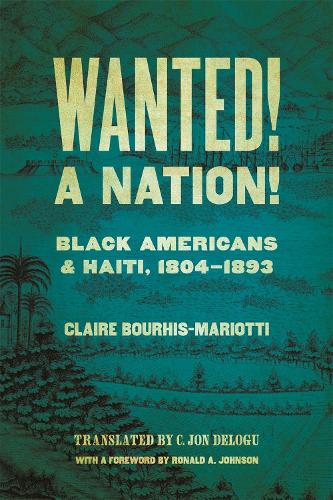 Паперова книга «Wanted! A Nation!: Black Americans and Haiti, 1804-1893», авторів Клер Бурхіс-Маріотті, Рональд Анджело Джонсон - фото №1