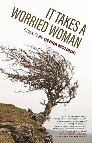 Бумажная книга «It Takes a Worried Woman: Essays», автор Дебра Монро - фото №1