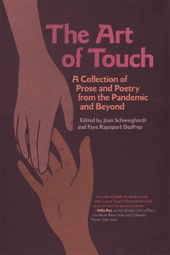 Бумажная книга «The Art of Touch: A Collection of Prose and Poetry from the Pandemic and Beyond», авторов Алисия Острикер, Энн Кейси, Энн-Мари Оомен, Беатрис Терразас, Бекки Кеннеди, Бонни Буше, Дэмиан МакНиколл, Дэниел Б. Саммерхилл, Донна Байер Штайн, Эрика Дрейфус, Фэй Рапопорт Депре, Грейс Энн Стивенс, Джой Кастро, Дж - фото №1