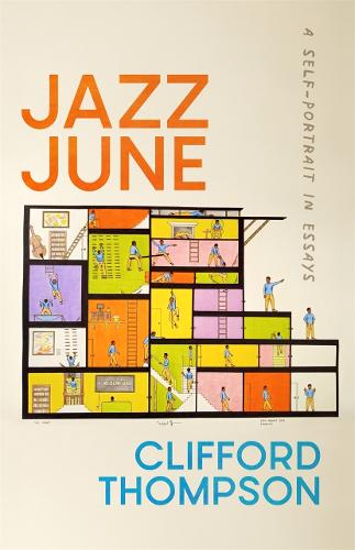 Паперова книга «Jazz June: A Self-Portrait in Essays», автор Кліффорд Томпсон - фото №1